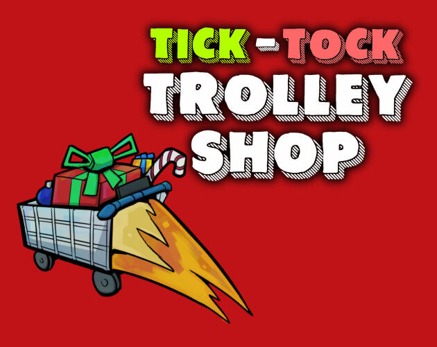 The cover photo for Tick-Tock Trolley Shop, a comedic and chaotic Christmas game on itch.io.